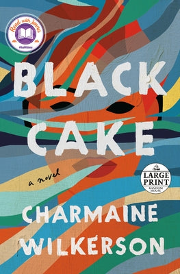 Black Cake: A Read with Jenna Pick by Wilkerson, Charmaine