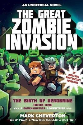 Paperback of The Great Zombie Invasion: The Birth of Herobrine book by Sky Pony, featuring colorful cover art with zombie and Herobrine themes.