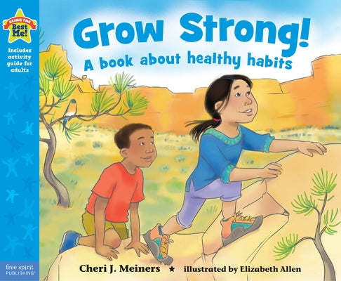 Paperback book titled "Grow Strong!," focusing on healthy habits, published by Free Spirit Publishing, with colorful cover illustration.