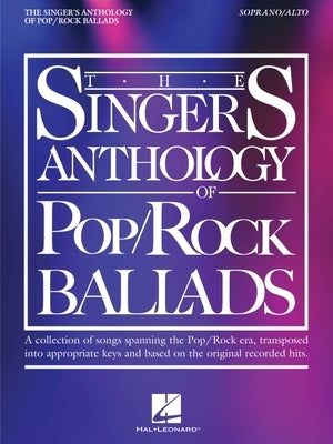 The Singer's Anthology of Pop/Rock Ballads - Soprano/Alto Edition by Fox, Brendan