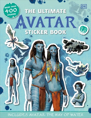 The Ultimate Avatar Sticker Book: Includes Avatar the Way of Water Paperback DK Publishing (Dorling Kindersley)