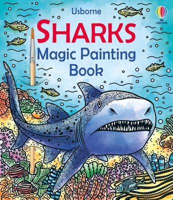Sharks Magic Painting Book by Usborne Books, paperback with colorful illustrated pages for creative painting activities.