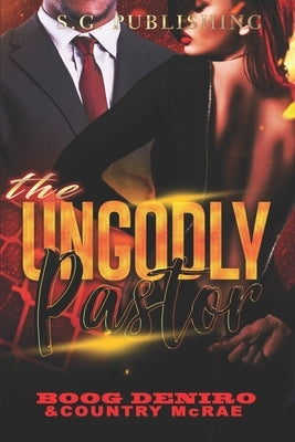 The Ungodly Pastor Paperback S.G. Publishing