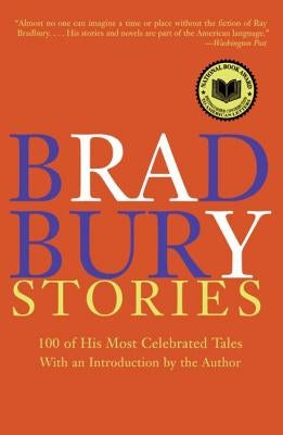 Bradbury Stories: 100 of His Most Celebrated Tales Paperback William Morrow & Company