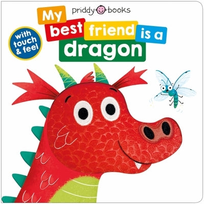 My Best Friend Is a Dragon Board Book Priddy Books Us