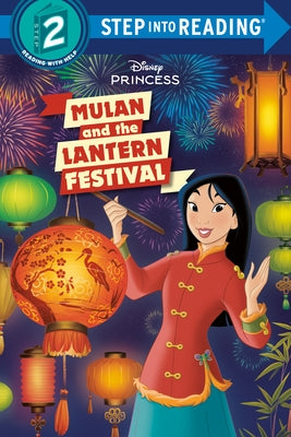Mulan and the Lantern Festival (Disney Princess) Paperback Random House Disney