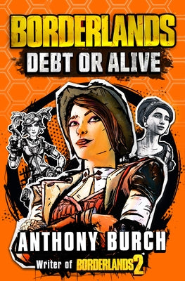 Borderlands: Debt or Alive Paperback Titan Books (UK)