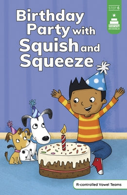 Birthday Party with Squish and Squeeze by Sassin, Eva