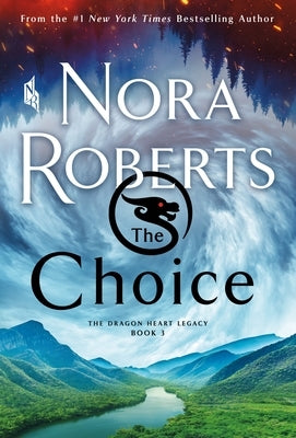 Mass market paperback of The Choice: The Dragon Heart Legacy Book 3 by St. Martin's Press, featuring a fantasy-themed cover design.