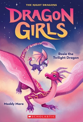 Rosie the Twilight Dragon (Dragon Girls #7) Paperback Scholastic Paperbacks