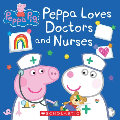 Peppa Loves Doctors and Nurses (Peppa Pig) Paperback Scholastic Inc.