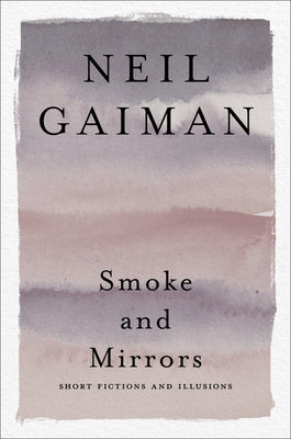 Paperback copy of Smoke and Mirrors: Short Fictions and Illusions by William Morrow & Company, featuring a dark cover with abstract artwork.