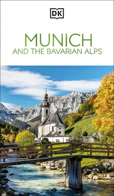DK Munich and the Bavarian Alps Paperback DK Publishing (Dorling Kindersley)