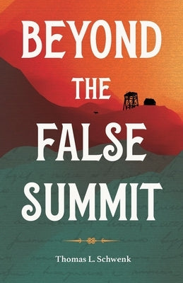 Beyond the False Summit Paperback Surrogate Press