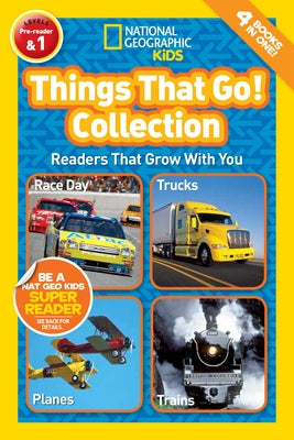 Things That Go! Collection (National Geographic Kids Readers, Levels Pre-Reader & 1): Readers That Grow with You Paperback National Geographic Kids