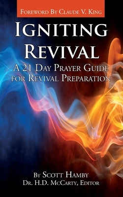 Igniting Revival: A 21 Day Prayer Guide for Revival Preparation by Hamby, Scott