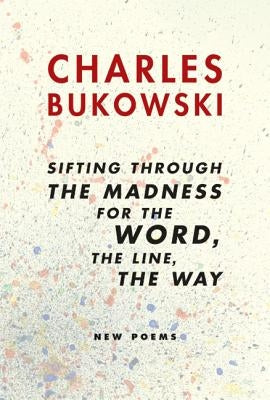 Sifting Through the Madness for the Word, the Line, the Way: New Poems Paperback Ecco Press