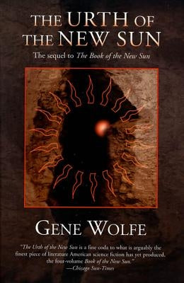 The Urth of the New Sun: The Sequel to 'The Book of the New Sun' Paperback Orb Books