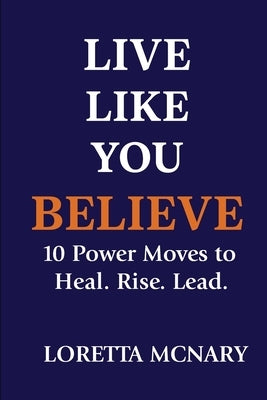 Live Like You Believe by McNary, Loretta
