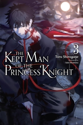 The Kept Man of the Princess Knight, Vol. 3: Volume 3 by Shirogane, Toru