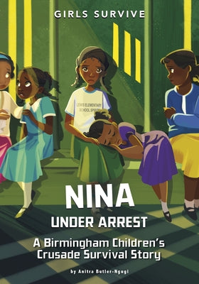 Paperback copy of "Nina Under Arrest: A Birmingham Children's Crusade Survival Story" by Stone Arch Books, featuring the book cover.