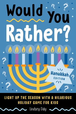 Z Kids Would You Rather? Hanukkah Edition paperback game for kids, featuring colorful holiday-themed illustrations and fun prompts.