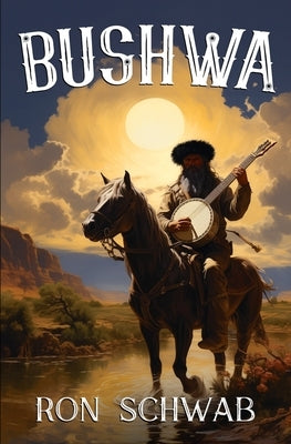 Bushwa by Schwab, Ron