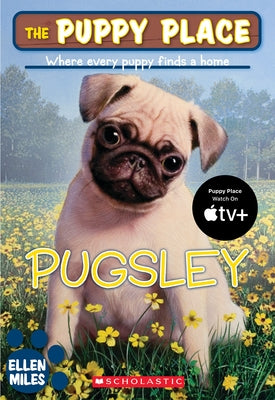 Paperback of The Puppy Place #9 Pugsley by Scholastic Paperbacks featuring a cover illustration of a cute pug puppy.