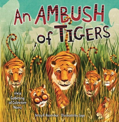 An Ambush of Tigers: A Wild Gathering of Collective Nouns Paperback Millbrook Press (Tm)