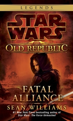 Cover of Fatal Alliance by Star Wars Legends, mass market paperbound book published by Random House Worlds with star wars themed artwork.