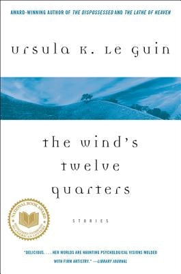 The Wind's Twelve Quarters: Stories Paperback Harper Perennial