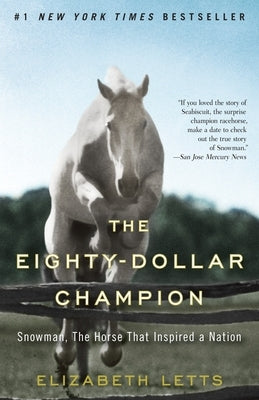 Paperback of The Eighty-Dollar Champion by Random House Publishing Group featuring Snowman, the inspiring racehorse on the cover.