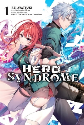 Hero Syndrome, Vol. 1 (Light Novel) by Ayatsuki, Rei