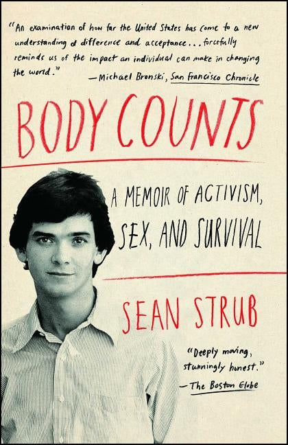 Body Counts: A Memoir of Activism, Sex, and Survival by Strub, Sean