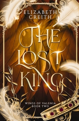 The Lost King: Wings of Valenia Book Two Paperback Type Eighteen Books