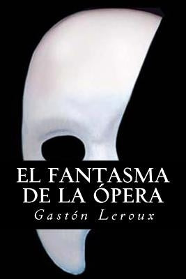 El fantasma de la Opera by LeRoux, Gaston