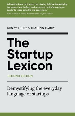 The Startup Lexicon, Second Edition: Demystifying the everyday language of startups by Valledy, Ken