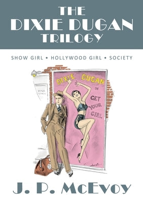 The Dixie Dugan Trilogy: Show Girl, Hollywood Girl, Society Paperback Tough Poets Press