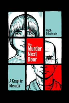 The Murder Next Door: A Graphic Memoir Paperback Street Noise Books