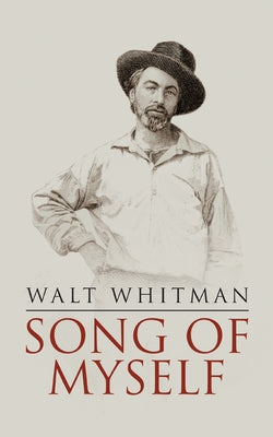 Song of Myself by Whitman, Walt