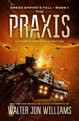The PRAXIS: Dread Empire's Fall Paperback Harper Voyager