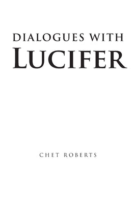 Dialogues with Lucifer by Roberts, Chet