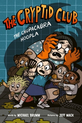 The Cryptid Club #3: The Chupacabra Hoopla: A Graphic Novel by Brumm, Michael
