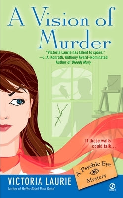 A Vision of Murder:: A Psychic Eye Mystery by Laurie, Victoria