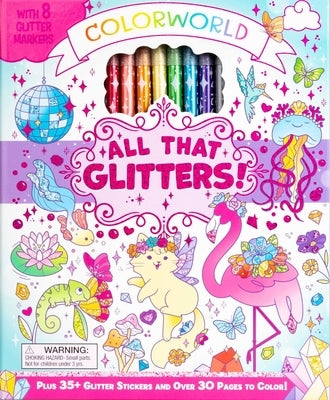 Colorworld: All That Glitters!: Plus 35+ Glitter Stickers and Over 30 Pages to Color! Other Silver Dolphin Books
