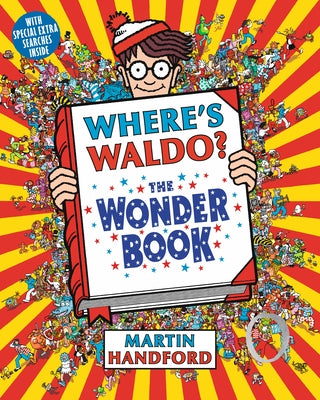 Where's Waldo? the Wonder Book: (A Hidden Object Activity Book with Search & Find Puzzles and Spot-The-Difference Game - A Perfect Gift & Travel Compa Paperback Candlewick Press (MA)
