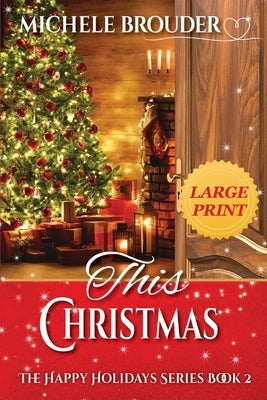 This Christmas Large Print by Brouder, Michele