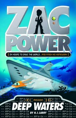 Zac Power #2: Deep Waters: 24 Hours to Save the World ... and Finish His Homework Paperback Square Fish