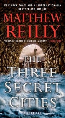 The Three Secret Cities by Reilly, Matthew