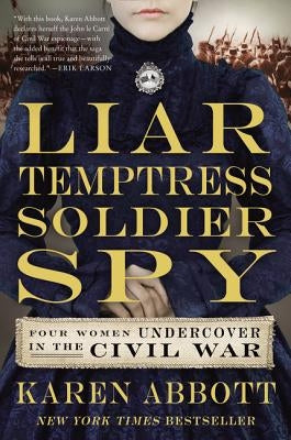 Paperback of Liar, Temptress, Soldier, Spy by Harper Perennial featuring cover art of four women undercover during the Civil War.